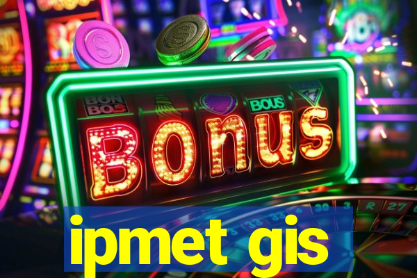 ipmet gis