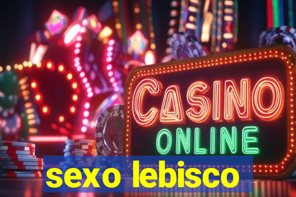 sexo lebisco