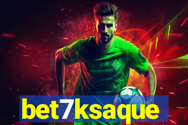 bet7ksaque