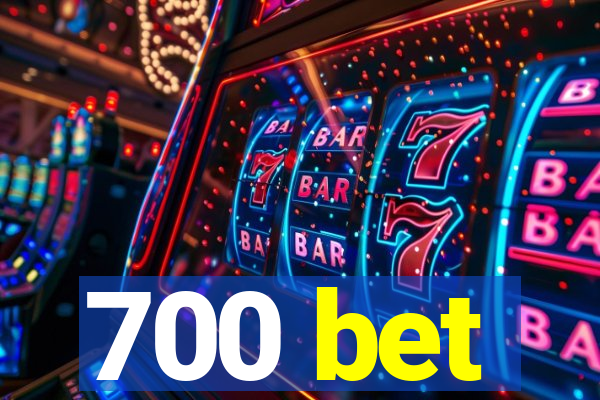 700 bet