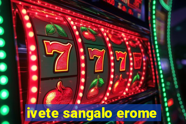 ivete sangalo erome