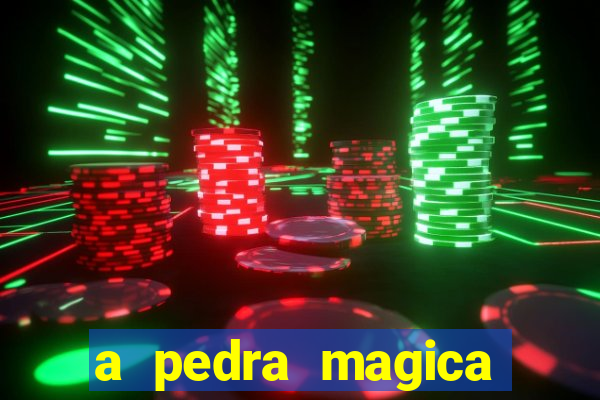 a pedra magica filme completo dublado gratis