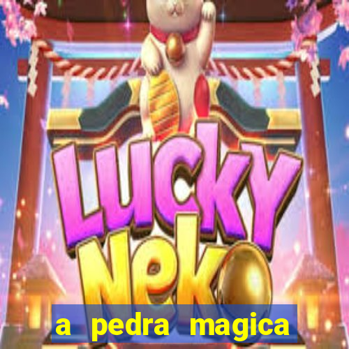 a pedra magica filme completo dublado gratis