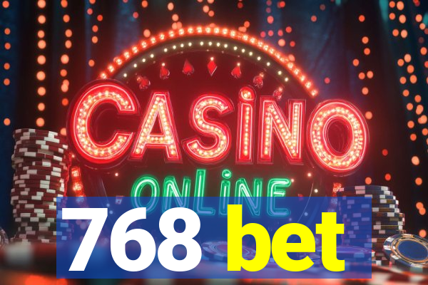 768 bet
