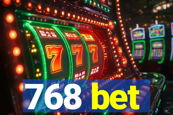 768 bet