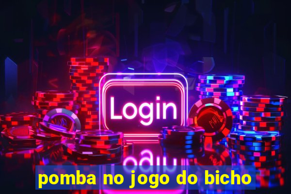 pomba no jogo do bicho