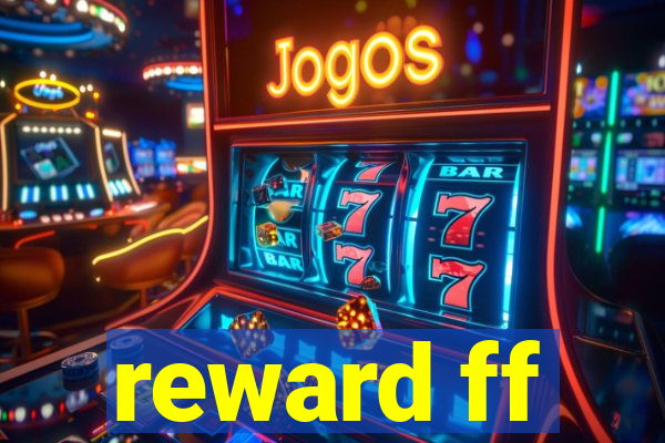 reward ff