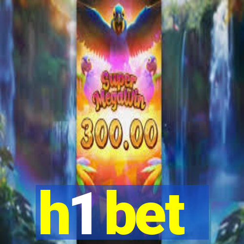 h1 bet