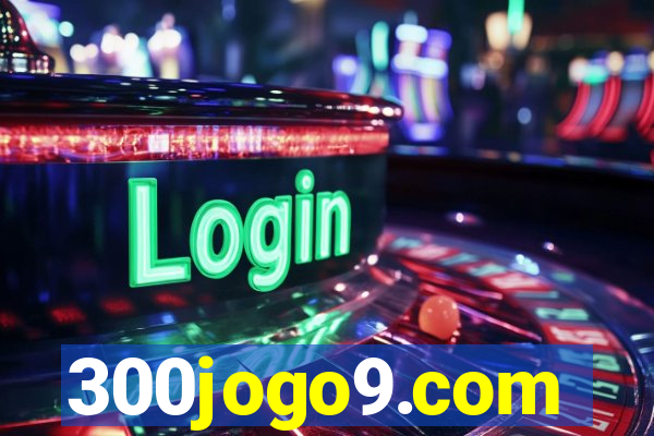 300jogo9.com