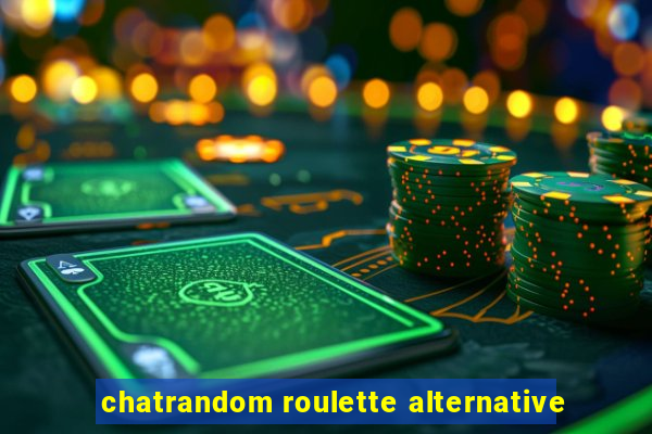 chatrandom roulette alternative