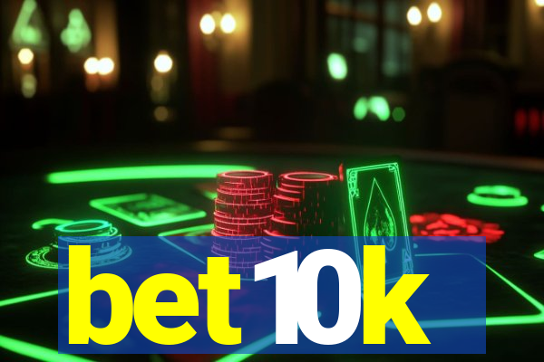 bet10k