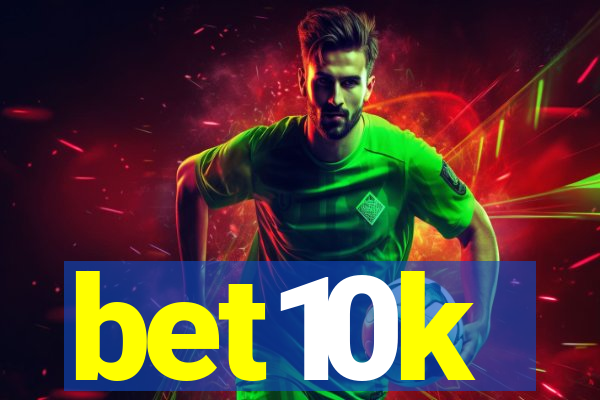 bet10k
