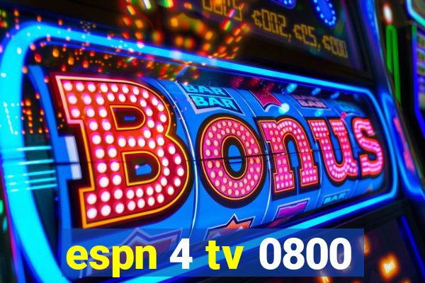 espn 4 tv 0800