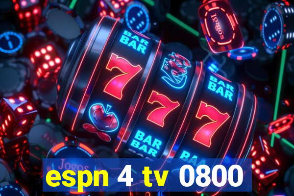 espn 4 tv 0800