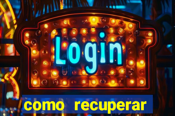 como recuperar conta betano