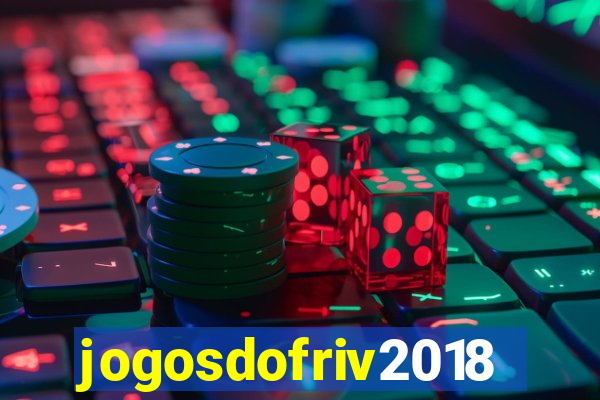 jogosdofriv2018