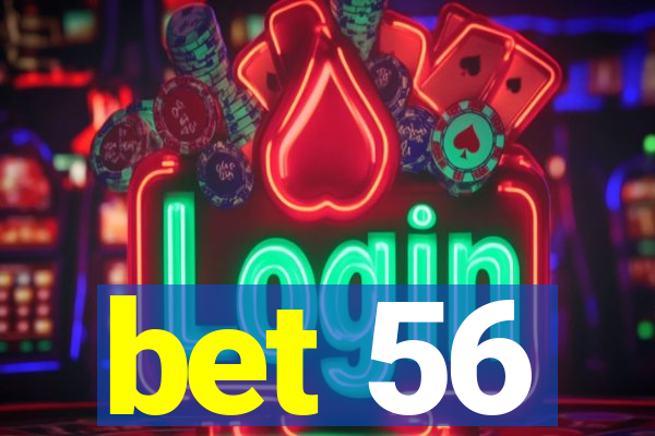 bet 56