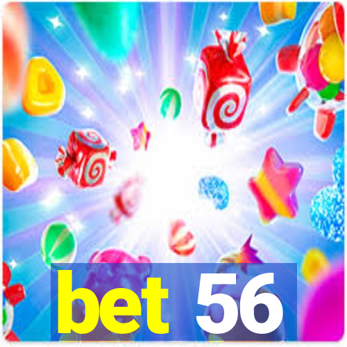 bet 56