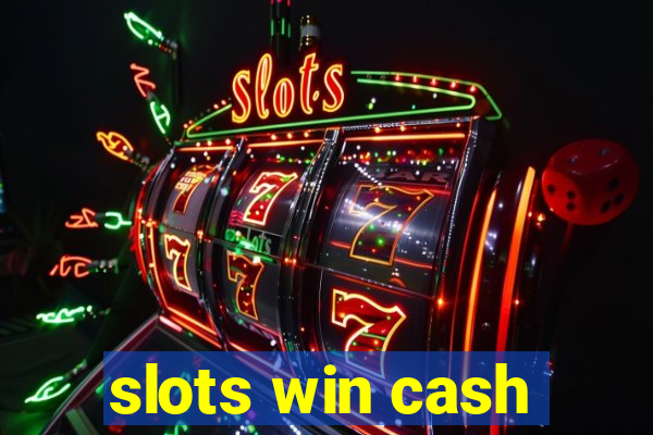 slots win cash