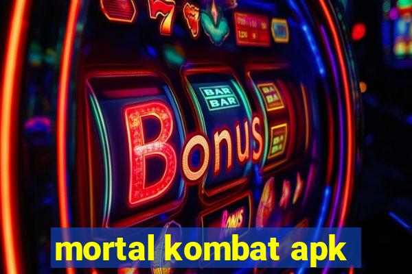 mortal kombat apk