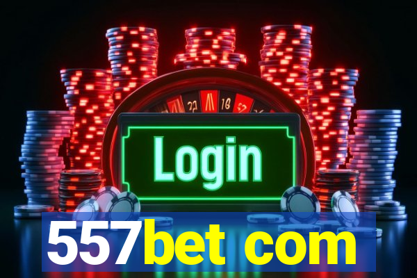 557bet com