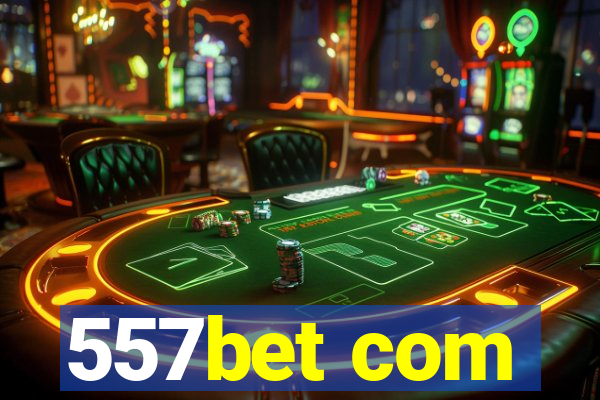 557bet com