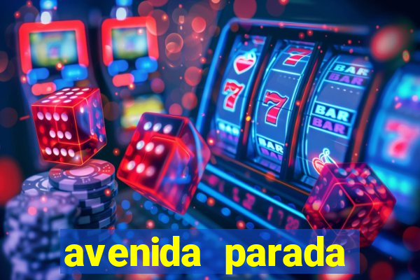 avenida parada pinto vila nova cachoeirinha