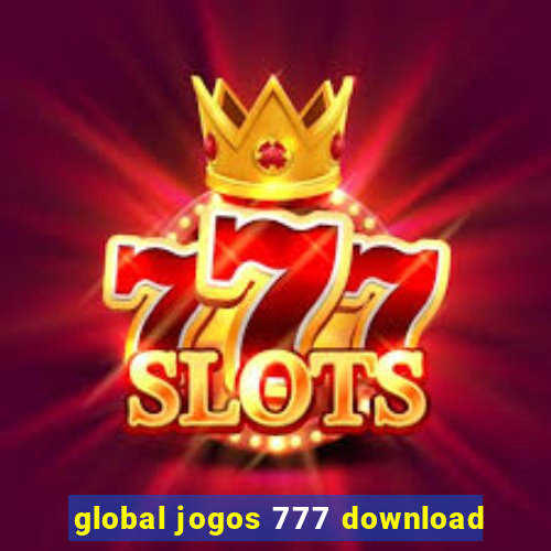 global jogos 777 download