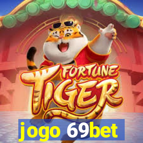 jogo 69bet