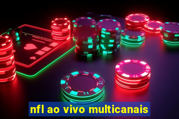 nfl ao vivo multicanais