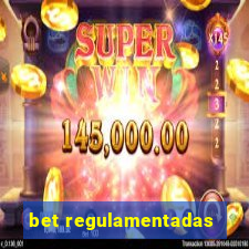 bet regulamentadas