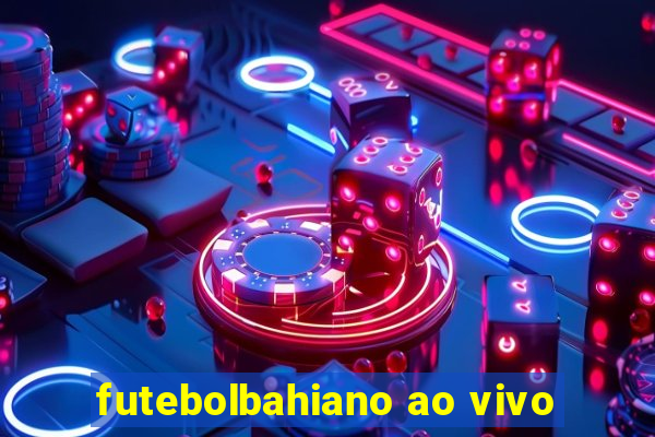 futebolbahiano ao vivo