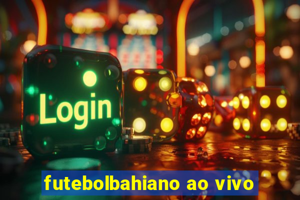futebolbahiano ao vivo