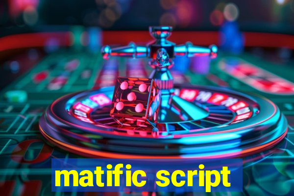 matific script