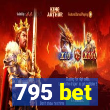 795 bet