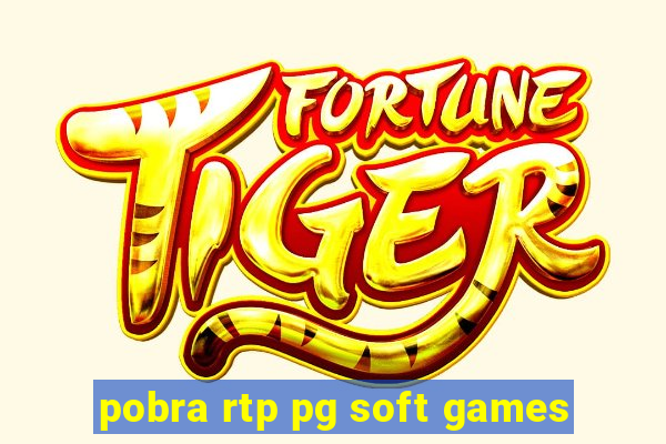 pobra rtp pg soft games