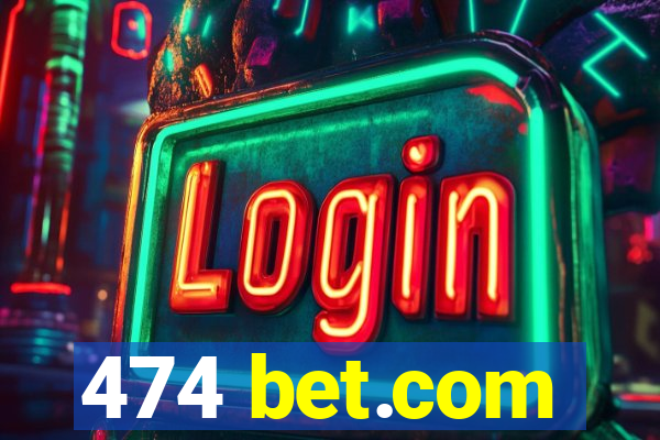 474 bet.com