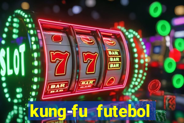 kung-fu futebol clube download