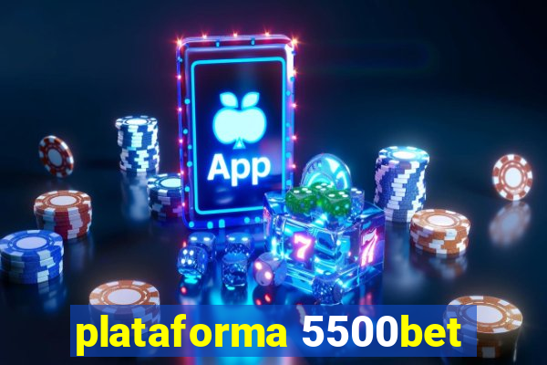 plataforma 5500bet