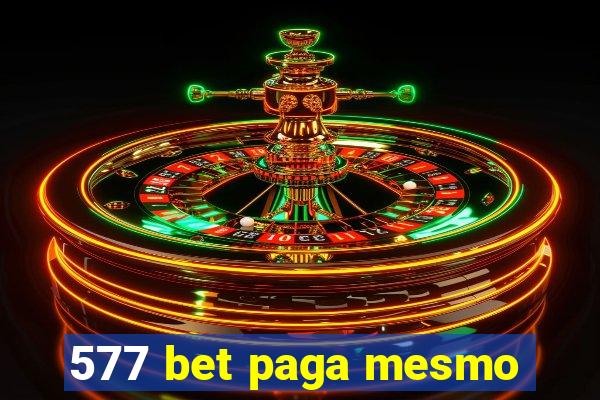 577 bet paga mesmo