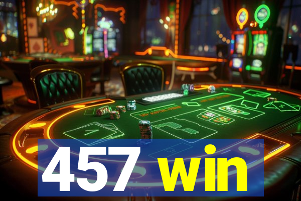 457 win