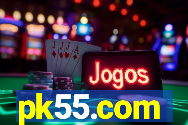 pk55.com