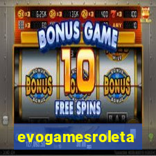 evogamesroleta