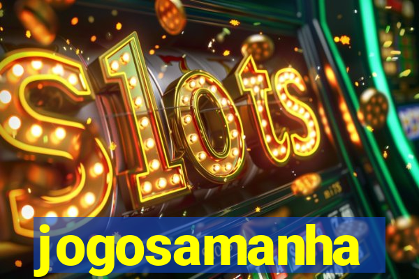 jogosamanha