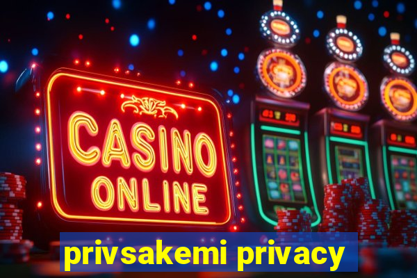 privsakemi privacy