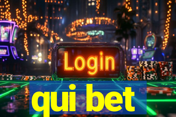 qui bet