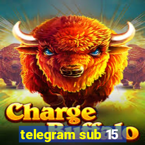 telegram sub 15