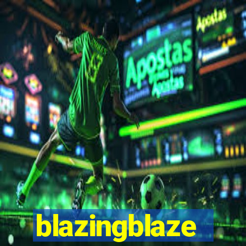 blazingblaze