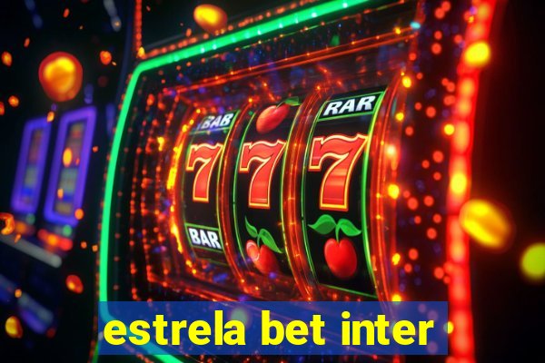 estrela bet inter