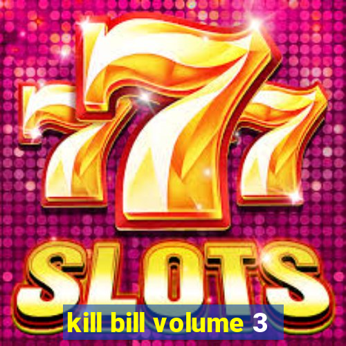 kill bill volume 3